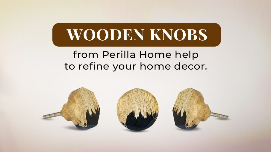 Wooden knobs from Perilla Home help to refine your home decor