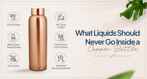 What Liquids Should Never Go Inside a Copper Bottle